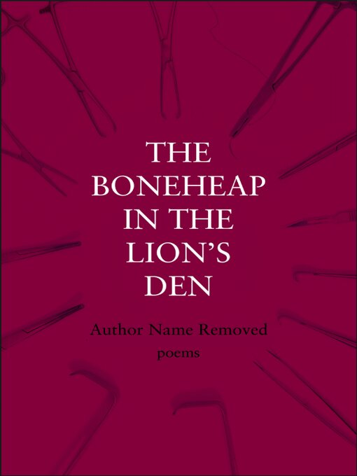 Title details for The Boneheap in the Lion's Den by Maya J. Sorini - Available